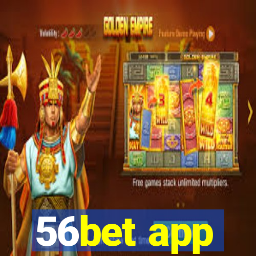 56bet app